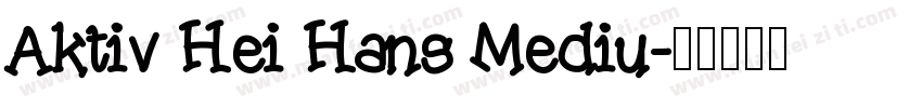 Aktiv Hei Hans Mediu字体转换